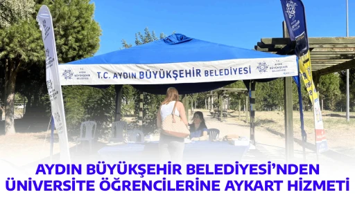 AYDIN B&Uuml;Y&Uuml;KŞEHİR BELEDİYESİ&rsquo;NDEN &Uuml;NİVERSİTE &Ouml;ĞRENCİLERİNE AYKART HİZMETİ