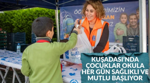 KUŞADASI&rsquo;NDA &Ccedil;OCUKLAR OKULA HER G&Uuml;N SAĞLIKLI VE MUTLU BAŞLIYOR