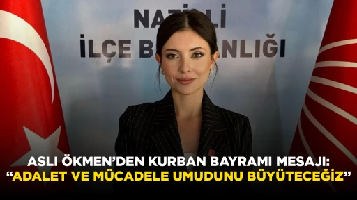 ASLI &Ouml;KMEN&rsquo;DEN KURBAN BAYRAMI MESAJI: &ldquo;ADALET VE M&Uuml;CADELE UMUDUNU B&Uuml;Y&Uuml;TECEĞİZ&rdquo;