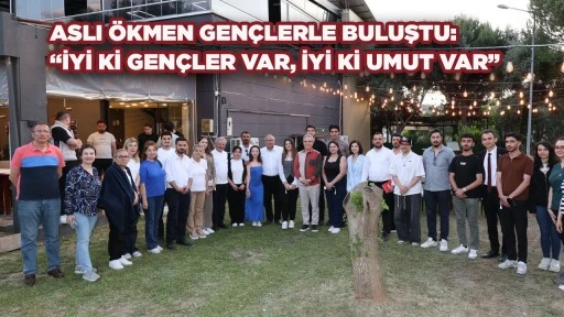 ASLI &Ouml;KMEN GEN&Ccedil;LERLE BULUŞTU: &ldquo;İYİ Kİ GEN&Ccedil;LER VAR, İYİ Kİ UMUT VAR&rdquo;