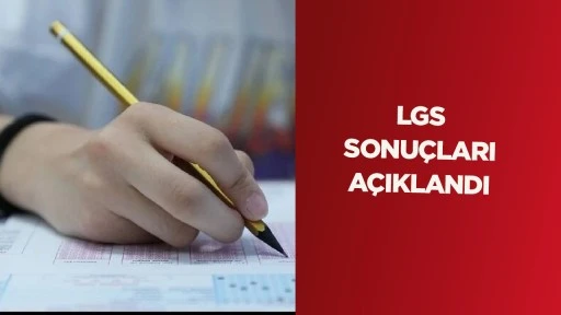 LGS SONU&Ccedil;LARI A&Ccedil;IKLANDI