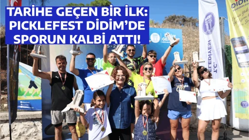 TARİHE GE&Ccedil;EN BİR İLK: PICKLEFEST DİDİM&rsquo;DE SPORUN KALBİ ATTI!