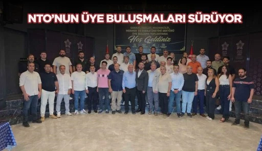 NTO&rsquo;NUN &Uuml;YE BULUŞMALARI S&Uuml;R&Uuml;YOR