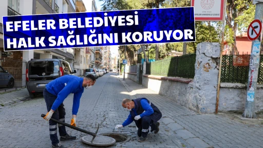 EFELER BELEDİYESİ HALK SAĞLIĞINI KORUYOR