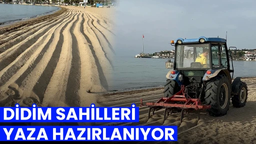 DİDİM SAHİLLERİ YAZA HAZIRLANIYOR