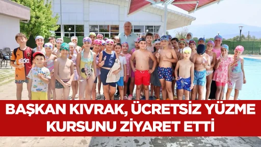 BAŞKAN KIVRAK, &Uuml;CRETSİZ Y&Uuml;ZME KURSUNU ZİYARET ETTİ