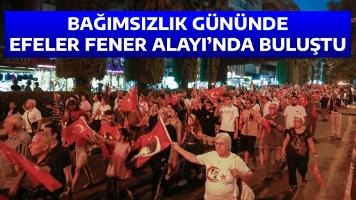 BAĞIMSIZLIK G&Uuml;N&Uuml;NDE EFELER FENER ALAYI&rsquo;NDA BULUŞTU