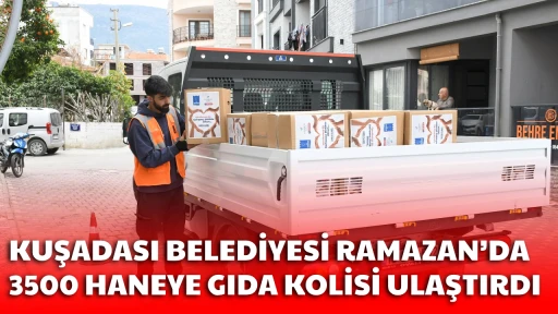 KUŞADASI BELEDİYESİ RAMAZAN&rsquo;DA 3500 HANEYE GIDA KOLİSİ ULAŞTIRDI 
