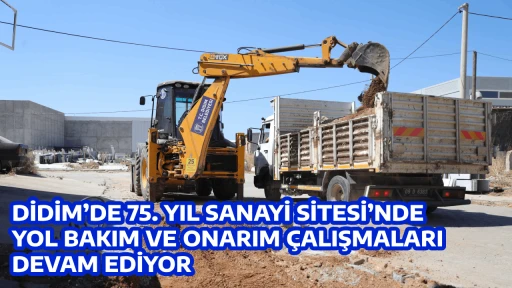 DİDİM’DE 75. YIL SANAYİ SİTESİ’NDE YOL BAKIM VE ONARIM ÇALIŞMALARI DEVAM EDİYOR