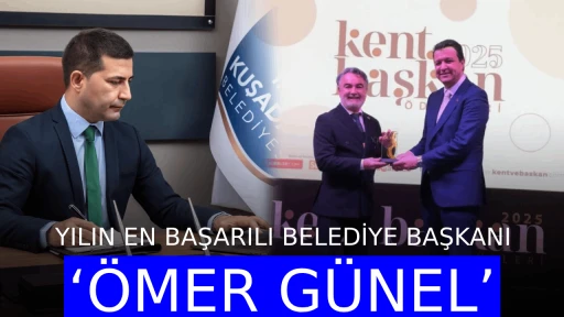 YILIN EN BAŞARILI BELEDİYE BAŞKANI &lsquo;&Ouml;MER G&Uuml;NEL&rsquo;