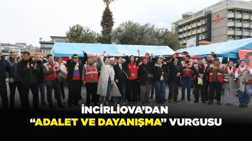 İNCİRLİOVA&rsquo;DAN &ldquo;ADALET VE DAYANIŞMA&rdquo; VURGUSU