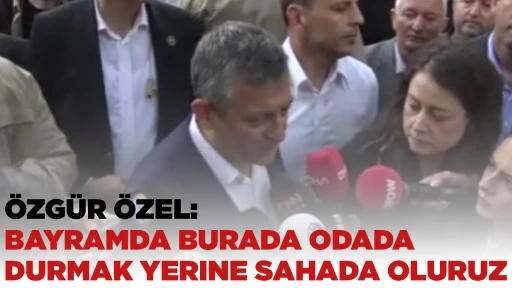 &Ouml;ZG&Uuml;R &Ouml;ZEL: BAYRAMDA BURADA ODADA DURMAK YERINE SAHADA OLURUZ