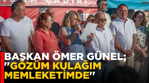 BAŞKAN &Ouml;MER G&Uuml;NEL;''G&Ouml;Z&Uuml;M KULAĞIM MEMLEKETİMDE''