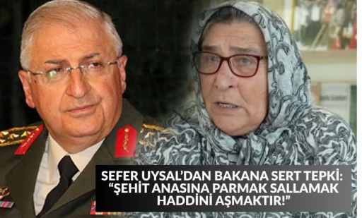 SEFER UYSAL&rsquo;DAN BAKANA SERT TEPKİ: &ldquo;ŞEHİT ANASINA PARMAK SALLAMAK HADDİNİ AŞMAKTIR!&rdquo;