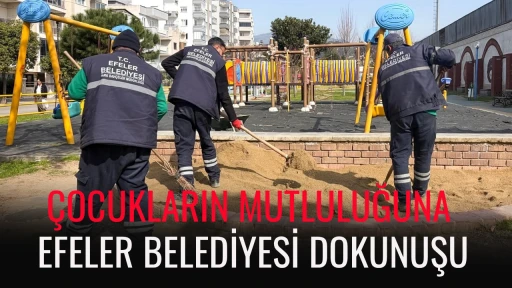 &Ccedil;OCUKLARIN MUTLULUĞUNA EFELER BELEDİYESİ DOKUNUŞU