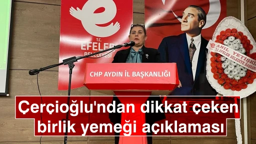 Çerçioğlu'ndan dikkat çeken birlik yemeği açıklaması