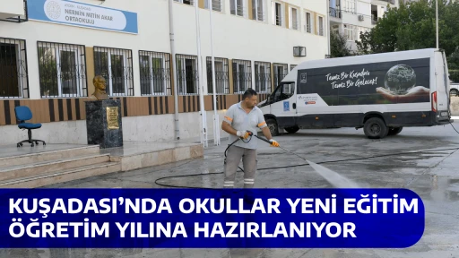 KUŞADASI&rsquo;NDA OKULLAR YENİ EĞİTİM &Ouml;ĞRETİM YILINA HAZIRLANIYOR