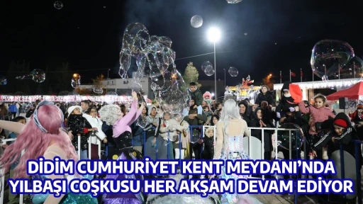 DİDİM CUMHURİYET KENT MEYDANI&rsquo;NDA YILBAŞI COŞKUSU HER AKŞAM DEVAM EDİYOR