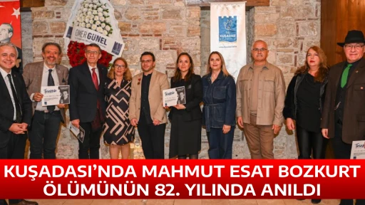 KUŞADASI&rsquo;NDA MAHMUT ESAT BOZKURT &Ouml;L&Uuml;M&Uuml;N&Uuml;N 82. YILINDA ANILDI