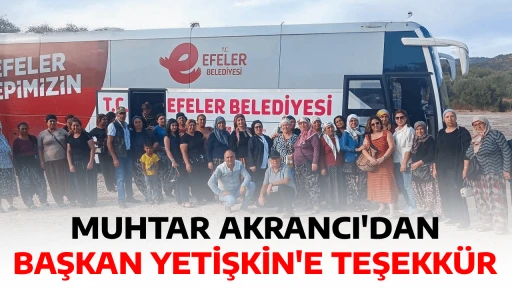 MUHTAR AKRANCI'DAN BAŞKAN YETİŞKİN'E TEŞEKK&Uuml;R