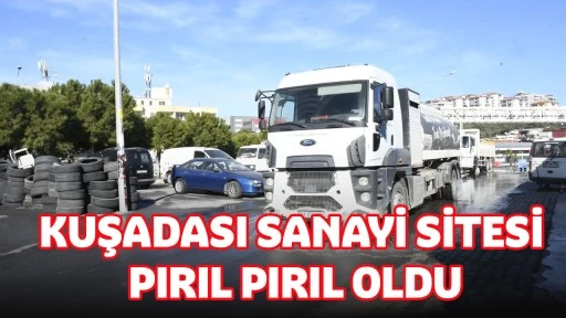 KUŞADASI SANAYİ SİTESİ PIRIL PIRIL OLDU