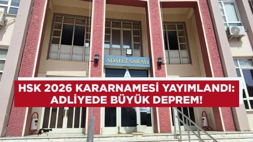 HSK 2026 KARARNAMESİ YAYIMLANDI: AYDIN BAŞSAVCISI DEĞİŞTİ, ADLİYEDE B&Uuml;Y&Uuml;K DEPREM!