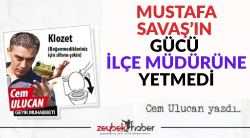 MUSTAFA SAVAŞ&rsquo;IN G&Uuml;C&Uuml; İL&Ccedil;E M&Uuml;D&Uuml;R&Uuml;NE YETMEDİ