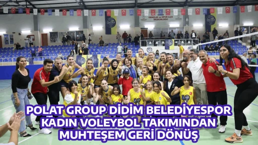POLAT GROUP DİDİM BELEDİYESPOR KADIN VOLEYBOL TAKIMINDAN MUHTEŞEM GERİ D&Ouml;N&Uuml;Ş
