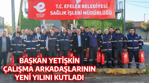 BAŞKAN YETİŞKİN &Ccedil;ALIŞMA ARKADAŞLARININ YENİ YILINI KUTLADI