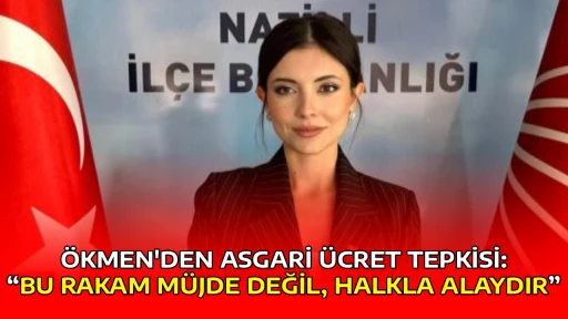 &Ouml;KMEN'DEN ASGARİ &Uuml;CRET TEPKİSİ: &ldquo;BU RAKAM M&Uuml;JDE DEĞİL, HALKLA ALAYDIR&rdquo;