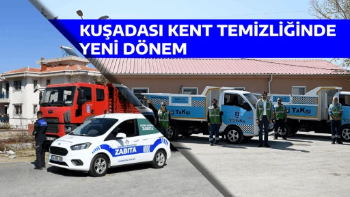KUŞADASI KENT TEMİZLİĞİNDE YENİ D&Ouml;NEM 