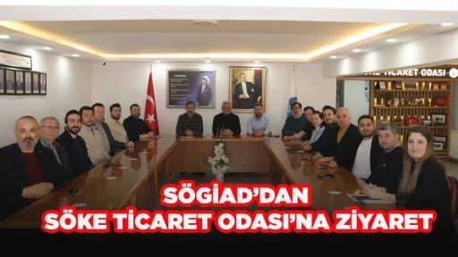 S&Ouml;GİAD&rsquo;DAN S&Ouml;KE TİCARET ODASI&rsquo;NA ZİYARET