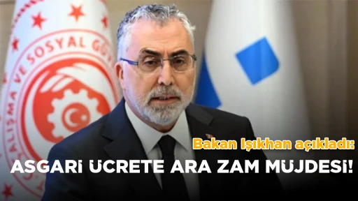 Asgari &uuml;crete ara zam m&uuml;jdesi! Bakan Işıkhan a&ccedil;ıkladı