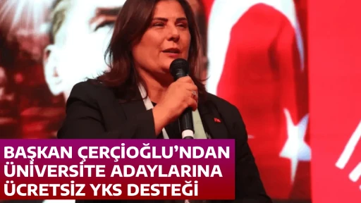 BAŞKAN &Ccedil;ER&Ccedil;İOĞLU&rsquo;NDAN &Uuml;NİVERSİTE ADAYLARINA &Uuml;CRETSİZ YKS DESTEĞİ