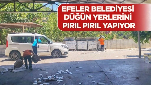 EFELER BELEDİYESİ D&Uuml;Ğ&Uuml;N YERLERİNİ PIRIL PIRIL YAPIYOR