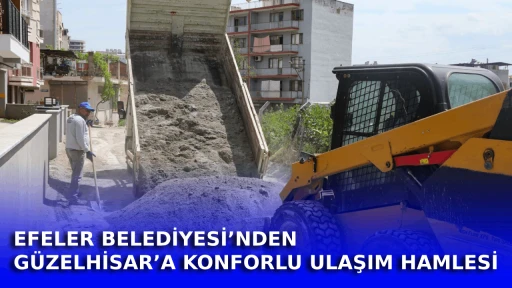 EFELER BELEDİYESİ&rsquo;NDEN G&Uuml;ZELHİSAR&rsquo;A KONFORLU ULAŞIM HAMLESİ