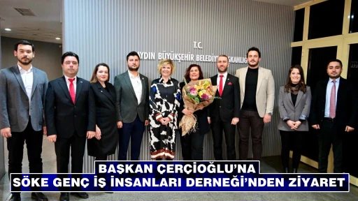BAŞKAN &Ccedil;ER&Ccedil;İOĞLU&rsquo;NA S&Ouml;KE GEN&Ccedil; İŞ İNSANLARI DERNEĞİ&rsquo;NDEN ZİYARET