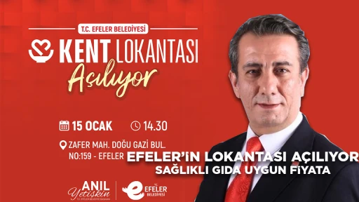 EFELER&rsquo;İN LOKANTASI A&Ccedil;ILIYOR SAĞLIKLI GIDA UYGUN FİYATA
