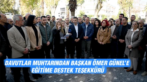 DAVUTLAR MUHTARINDAN BAŞKAN &Ouml;MER G&Uuml;NEL&rsquo;E EĞİTİME DESTEK TEŞEKK&Uuml;R&Uuml;