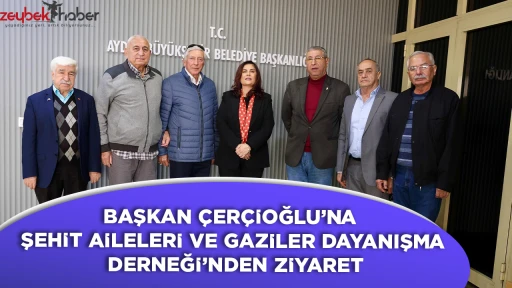 BAŞKAN &Ccedil;ER&Ccedil;İOĞLU&rsquo;NA ŞEHİT AİLELERİ VE GAZİLER DAYANIŞMA DERNEĞİ&rsquo;NDEN ZİYARET