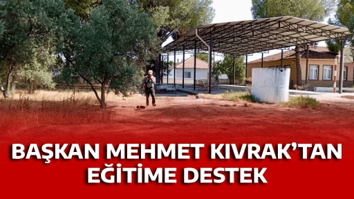 BAŞKAN MEHMET KIVRAK&rsquo;TAN EĞİTİME DESTEK