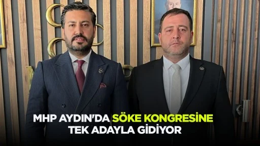 MHP AYDIN'DA S&Ouml;KE KONGRESİNE TEK ADAYLA GİDİYOR
