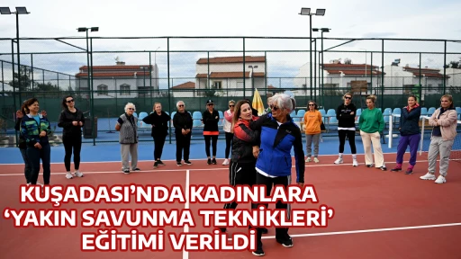 KUŞADASI&rsquo;NDA KADINLARA &lsquo;YAKIN SAVUNMA TEKNİKLERİ&rsquo; EĞİTİMİ VERİLDİ