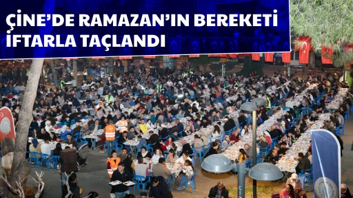 &Ccedil;İNE&rsquo;DE RAMAZAN&rsquo;IN BEREKETİ İFTARLA TA&Ccedil;LANDI