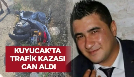 KUYUCAK'TA TRAFİK KAZASI CAN ALDI