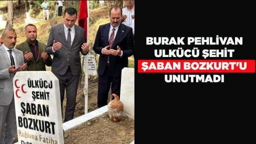 BURAK PEHLİVAN ULK&Uuml;C&Uuml; ŞEHİT ŞABAN BOZKURT'U UNUTMADI