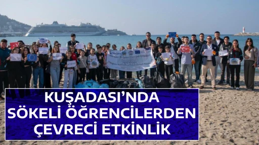 KUŞADASI&rsquo;NDA S&Ouml;KELİ &Ouml;ĞRENCİLERDEN &Ccedil;EVRECİ ETKİNLİK