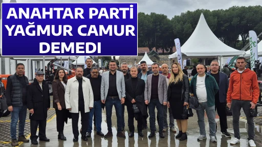 ANAHTAR PARTİ YAĞMUR CAMUR DEMEDI