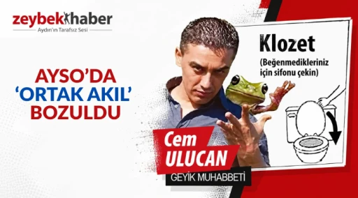 AYSO&rsquo;DA &lsquo;ORTAK AKIL&rsquo;  BOZULDU