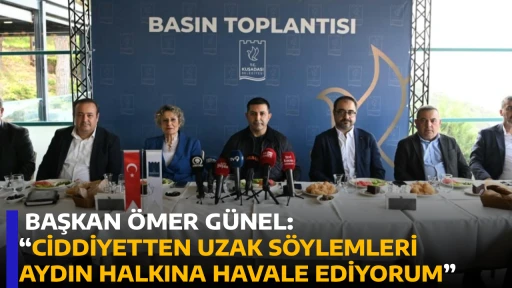  BAŞKAN &Ouml;MER G&Uuml;NEL: &ldquo;CİDDİYETTEN UZAK S&Ouml;YLEMLERİ AYDIN HALKINA HAVALE EDİYORUM&rdquo;